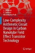 Low-Complexity Arithmetic Circuit Design in Carbon Nanotube Field Effect Transistor Technology