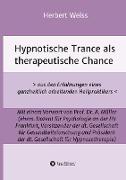 Hypnotische Trance als therapeutische Chance