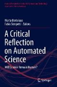 A Critical Reflection on Automated Science