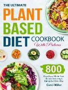 The Ultimate Plant-Based Diet Cookbook with Pictures