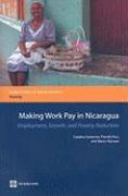 Making Work Pay in Nicaragua: Employment, Growth, and Poverty Reduction