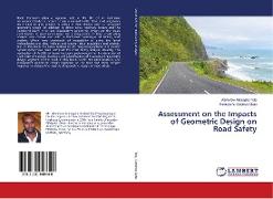 Assessment on the Impacts of Geometric Design on Road Safety