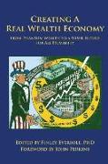 Creating a Real Wealth Economy: From Phantom Wealth to a Wiser Future for All Humanity