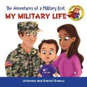 The Adventures of a Military Brat: My Military Life