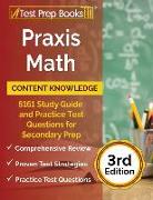 Praxis Math Content Knowledge: 5161 Study Guide and Practice Test Questions for Secondary Prep [3rd Edition]