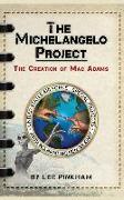 The Michelangelo Project: The Creation of Mac Adams
