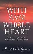 With Your Whole Heart: The Surprising Solution to Conquering the Spirit of Jezebel
