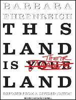 This Land Is Their Land: Reports from a Divided Nation