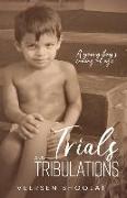 Trials and Tribulations: A young boy's coming of age