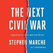 The Next Civil War: Dispatches from the American Future