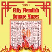 Fifty Fiendish Square Mazes