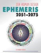 Zen Human Design Ephemeris 2051-75