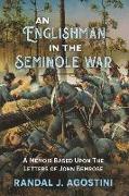An Englishman in the Seminole War: A Memoir Based Upon the Letters of John Bemrose