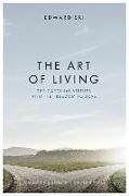 The Art of Living: The Cardinal Virtues and the Freedom to Love