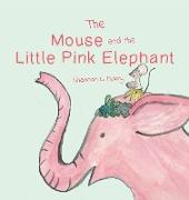 The Mouse and the Little Pink Elephant