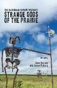 The Gasconade Review Presents: Strange Gods of the Prairie