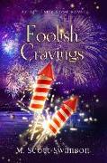 Foolish Cravings, April May Snow Novel #3: A Paranormal Women's Fiction Novel