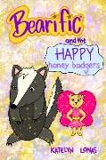 Bearific(R) and the Happy Honey Badgers