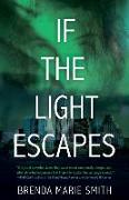 If the Light Escapes: A Braving the Light Novel