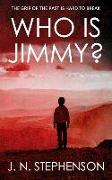 Who Is Jimmy?: The Grip of the Past Is Hard to Break