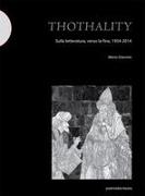 Thothality: sulla letteratura, verso la fine, 1954-2014