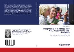 Integrating Technology into K¿12 Classrooms and Curricula