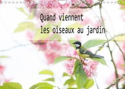 Quand viennent les oiseaux au jardin (Calendrier mural 2022 DIN A4 horizontal)