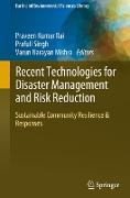 Recent Technologies for Disaster Management and Risk Reduction