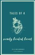 tales of a newly healed heart