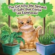 The Cat Who Ate Spinach/El Gato Que Comia Las Espinacas