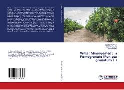Water Management in Pomegranate (Punicca granatum L.)