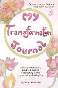 My Transformation Journal: Release, Healing, Gratitude, Inspiration, Attraction, Yoga