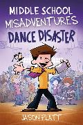 Middle School Misadventures: Dance Disaster