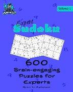 Expert Sudoku Volume 1: 600 Brain-Engaging Puzzles for Experts