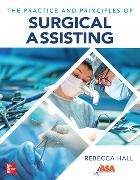 The Practice and Principles of Surgical Assisting