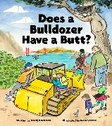 Does a Bulldozer Have a Butt?