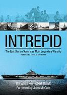 Intrepid: The Epic Story of America's Most Legendary Warship