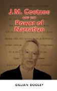 J.M. Coetzee and the Power of Narrative