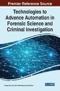 Technologies to Advance Automation in Forensic Science and Criminal Investigation