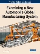 Examining a New Automobile Global Manufacturing System