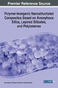 Polymer-Inorganic Nanostructured Composites Based on Amorphous Silica, Layered Silicates, and Polyionenes