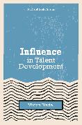 Influence in Talent Development