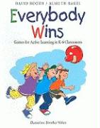 Everybody Wins: Games for Active Learning in K-6 Classrooms