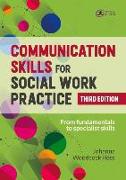 Communication Skills for Social Work Practice