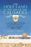 The Holy Land in the Era of the Crusades
