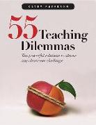 Fifty-Five Teaching Dilemmas