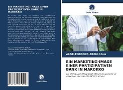 EIN MARKETING-IMAGE EINER PARTIZIPATIVEN BANK IN MAROKKO