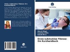 Orale submuköse Fibrose: Ein Kurzhandbuch