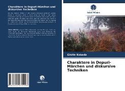 Charaktere in Depuri-Märchen und diskursive Techniken