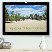 Paysages de Fontainebleau (Premium, hochwertiger DIN A2 Wandkalender 2022, Kunstdruck in Hochglanz)